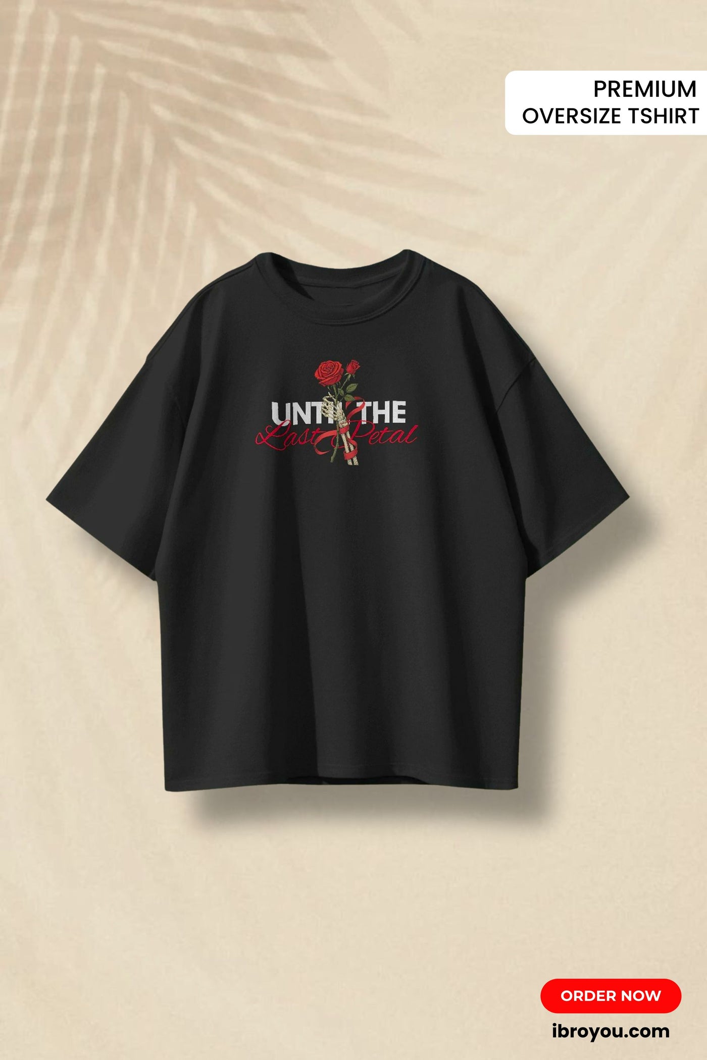 LOVE BEYOND DEATH – Until the Last Petal Premium Oversized T-Shirt (240 GSM French Terry)